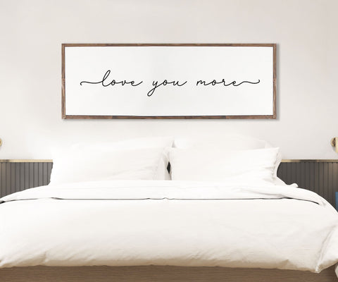 Love You More Wood Sign | Master bedroom | Farmhouse Wood Sign | Bedroom Room Wall Art | Family Room Wall Art | Love you more wood sign