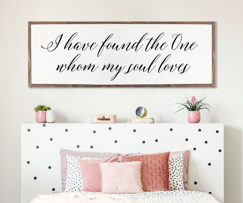 I have found the one whom my soul loves Wood Sign | Master bedroom | Farmhouse Wood Sign | CHRISTIAN WALL ART | My Soul Loves wood sign