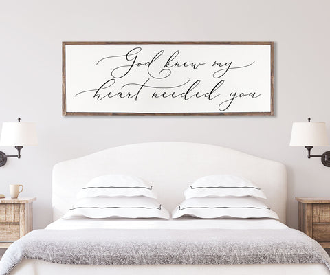 God Knew My Heart Needed You Wood Sign | Master bedroom | Farmhouse Wood Sign | CHRISTIAN WALL ART | My Soul Loves wood sign
