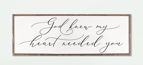 God Knew My Heart Needed You Wood Sign | Master bedroom | Farmhouse Wood Sign | CHRISTIAN WALL ART | My Soul Loves wood sign