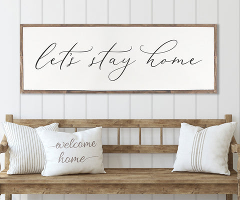 LET'S STAY HOME Wood Sign Farmhouse | Inspirational home decor | framed wood sign | Living Room Sign | Inspirational  Wood Sign |