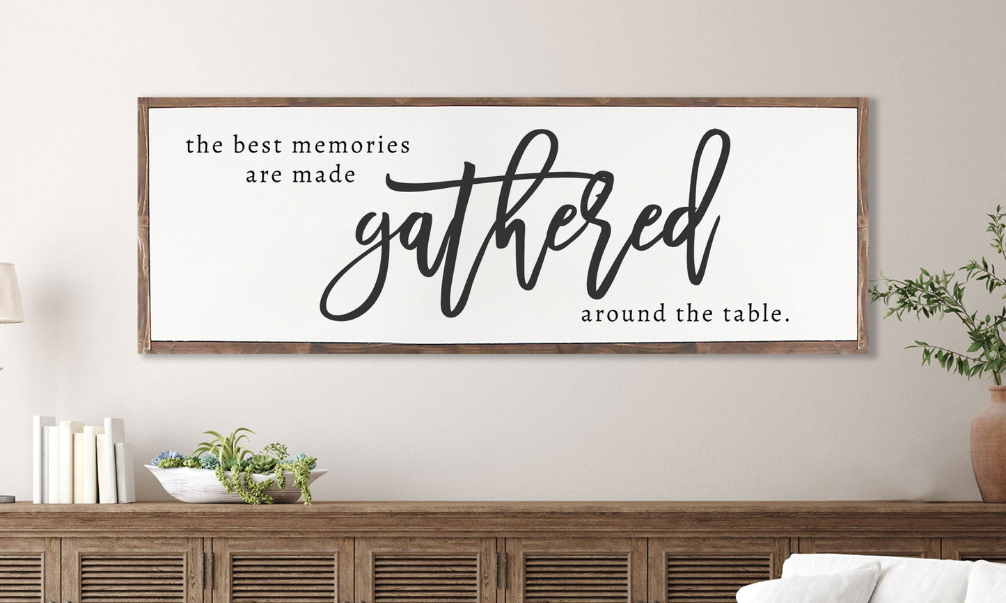 The Best Memories are Made Gathered Around the Table Sign Farmhouse | Dining Room home decor | framed wood sign | Dining Room Wood Sign