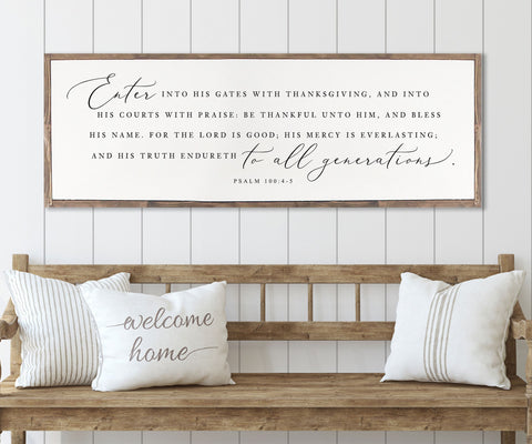 Enter Into His Gates With Thanksgiving  | Psalm 100: 4-5 | CHRISTIAN WALL ART  |  Wood Sign Farmhouse | Scripture Sign | framed wood sign