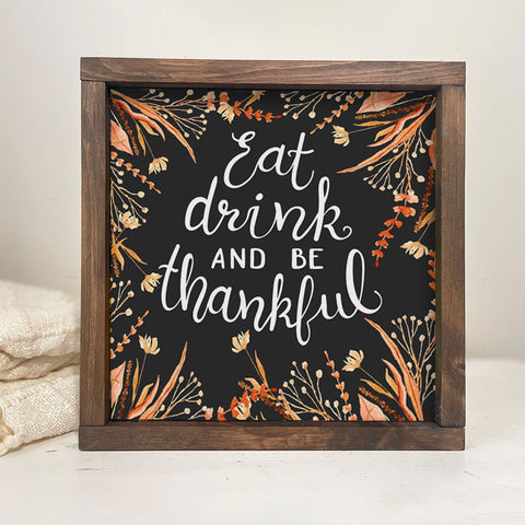 FALL WALL DECOR, Eat, drink and be Thankful, Thanksgiving sign, Thanksgiving décor, Autumn Farmhouse décor, rustic wood sign, Fall Décor