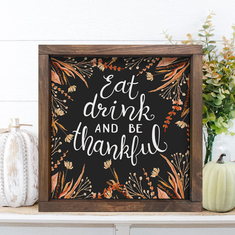 FALL WALL DECOR, Eat, drink and be Thankful, Thanksgiving sign, Thanksgiving décor, Autumn Farmhouse décor, rustic wood sign, Fall Décor