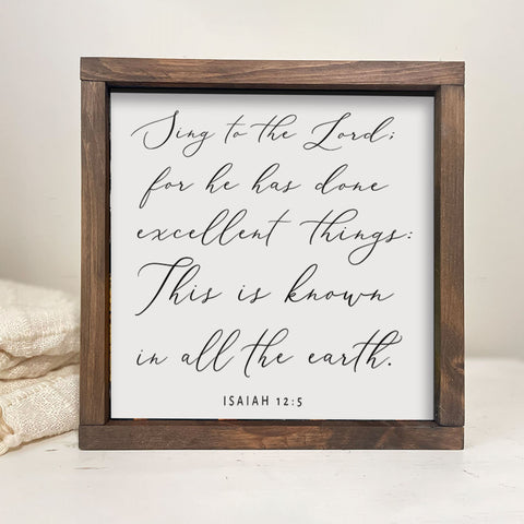 Sing to the Lord all the Earth Farmhouse décor, rustic wood sign, Fall Décor - Isaiah 12:5 Christian Scripture Wall Art