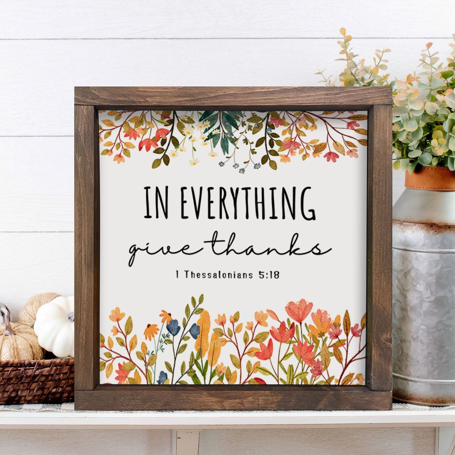 In Everything Give Thanks, Autumn Farmhouse décor, rustic wood sign, Fall Décor, 1 Thessalonians 5:18 Christian Wall Art, Scripture Vintage