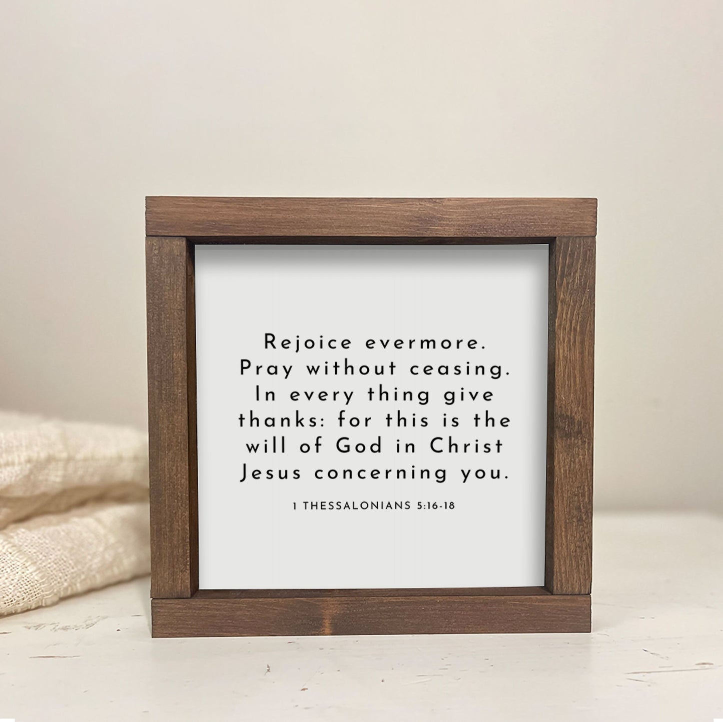 Rejoice evermore, pray without ceasing, in everything give thanks 1 Thessalonians 5:16-18, Christian Scripture Wood Sign, Scripture Gift