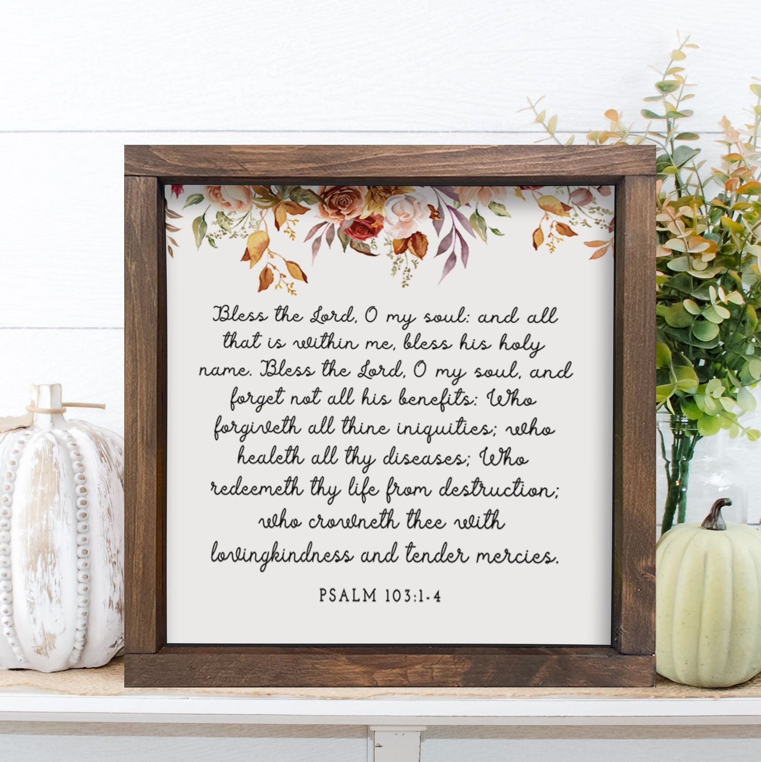 Bless The Lord O My Soul, Thanksgiving, Autumn Farmhouse décor, rustic wood sign, Fall Décor - Psalm 103:1-4 Christian Wall Art