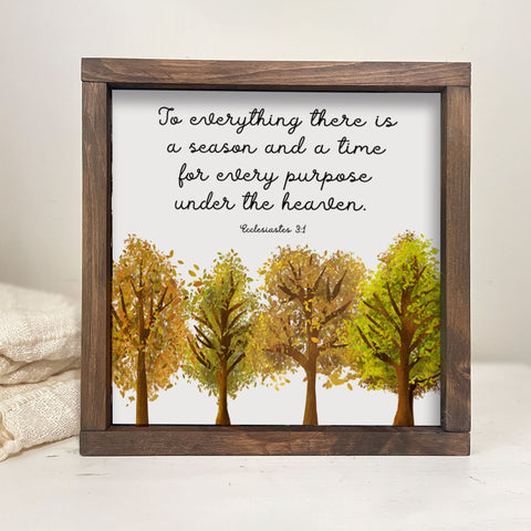 To Everything There is a Season, Autumn Farmhouse décor, rustic wood sign, Fall, Ecclesiastes 3:1 Christian Wall Art, Scripture