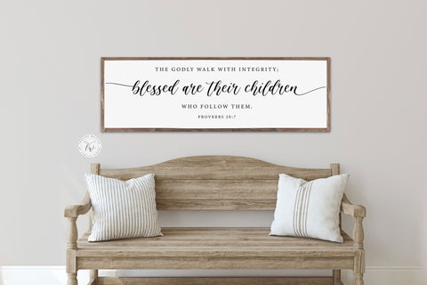 Blessed are Their Children After Them Farmhouse Wood Sign | CHRISTIAN WALL ART | Scripture Wall Art | Proverbs 20:7 |