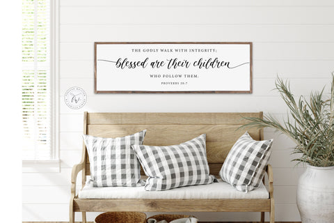 Blessed are Their Children After Them Farmhouse Wood Sign | CHRISTIAN WALL ART | Scripture Wall Art | Proverbs 20:7 |