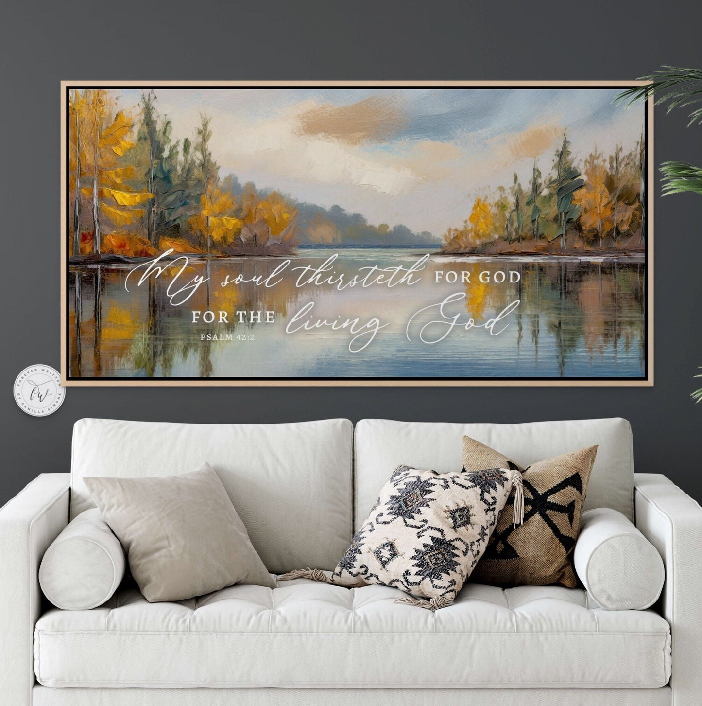Our designs are wonderful for decorating your home! &quot;My soul thirsteth for God, for the living God&quot; Psalm 42:2 Autumn lake painting, printed on canvas Designed by Camilla Simone