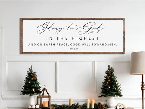 Glory to God In the highest, and on earth peace, good will toward men. Christmas Wood Sign. Available in several sizes. Made of Wood.