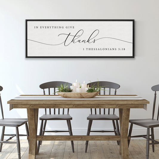 In Everything Give Thanks | 1 Thessalonians 5:18 | Bible Verse Wall Art - Forever Written