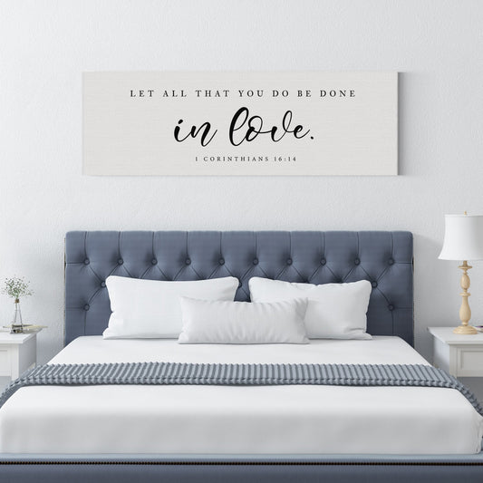 Let All That You Do Be Done In Love | 1 Corinthians 16:14 | Bible Verse Wall Art - Forever Written