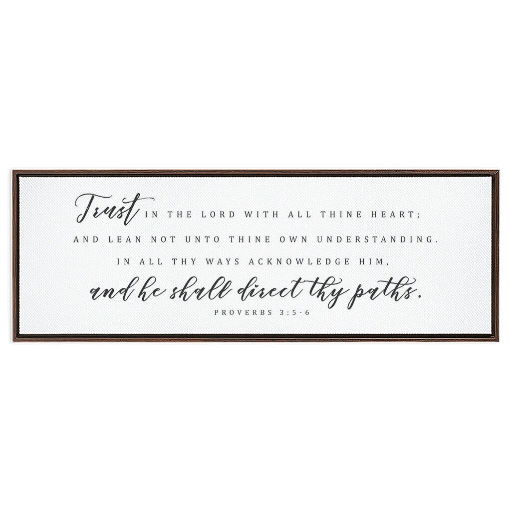 Trust In The Lord With All Thine Heart | Scripture Sign | Christian Wall Decor | Bible Verse Sign |Proverbs 3:5-6 Sign With Frame Options - Forever Written